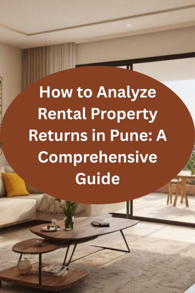 How to Analyze Rental Property Returns in Pune: A Comprehensive Guide