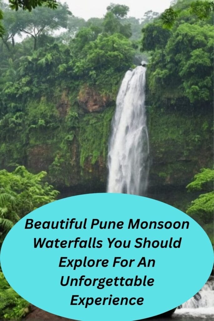 Beautiful Pune Monsoon Waterfalls You Should Explore For An Unforgettable Experience
