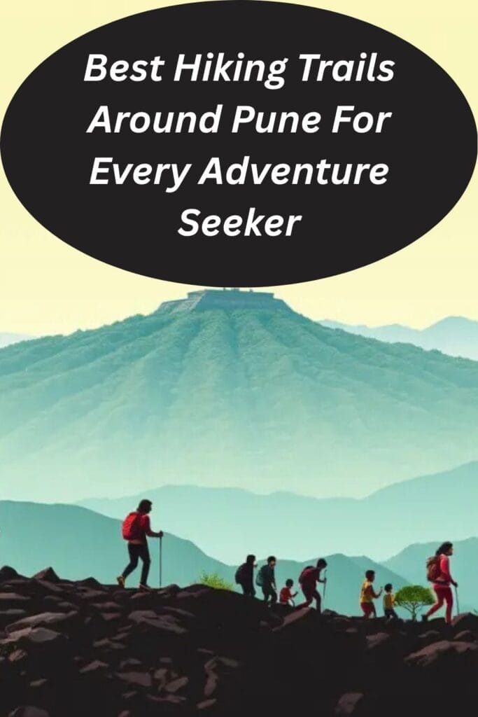 Best Hiking Trails Around Pune For Every Adventure Seeker