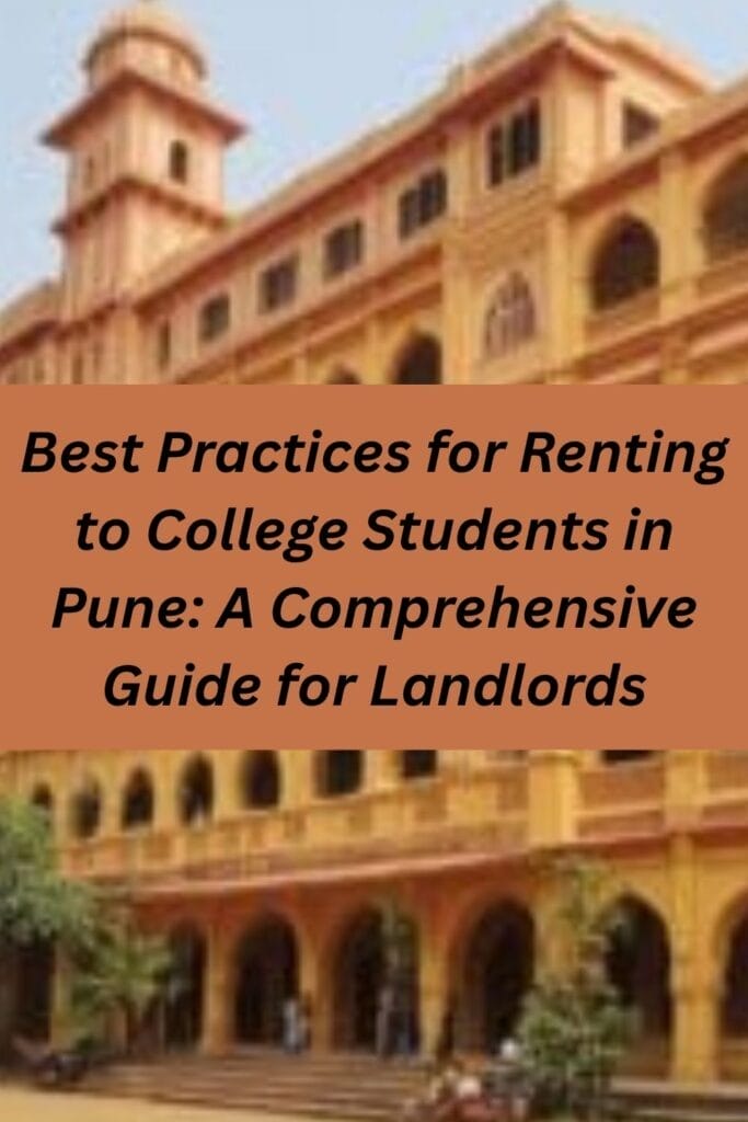 Best Practices for Renting to College Students in Pune: A Comprehensive Guide for Landlords