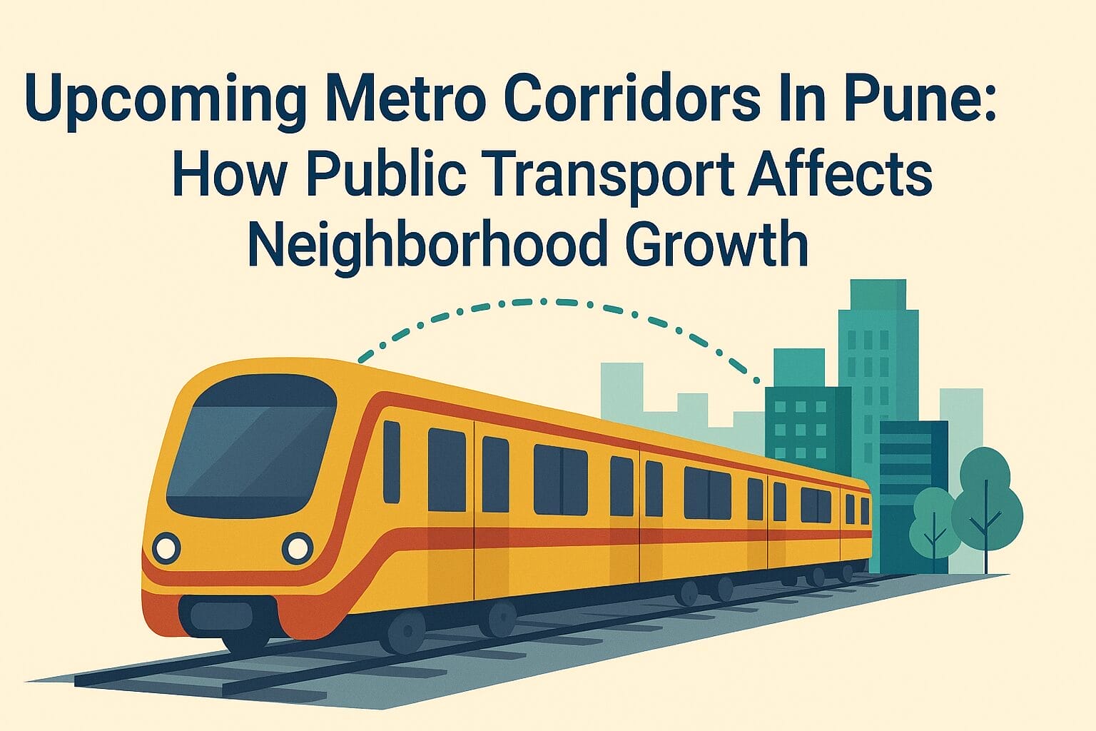 Upcoming Metro Corridors In Pune: How Public Transport Affects Neighborhood Growth